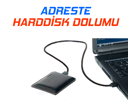 Adreste Harddisk Dolumu